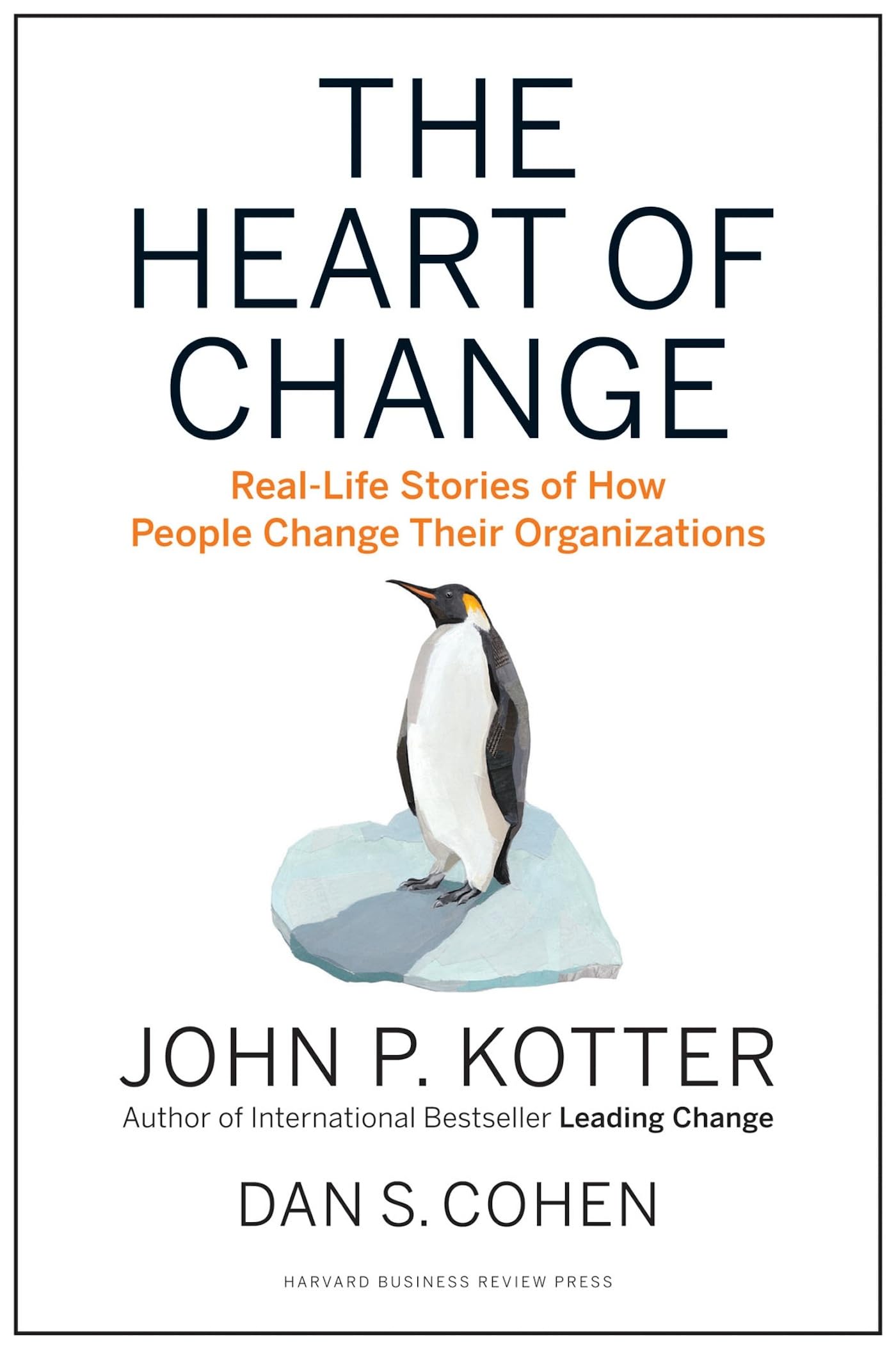 THE HEART OF CHANGE: REAL-LIFE S