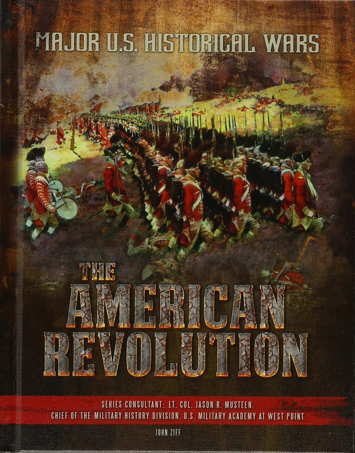 The American Revolution (Major US Historical Wars)