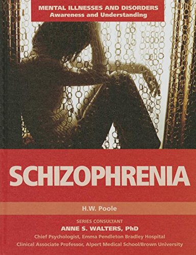 Schizophrenia (Mental Illnesses and Disorders: Awareness and Understanding)