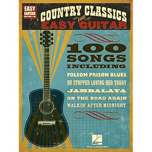 Country Classics for Easy Guitar Songbook | 100 Timeless Country Songs with Notes and Tabs for Beginners | Learn Authentic Chords, Lyrics, and ... Collection (Easy Guitar with Notes & Tab) - 1823