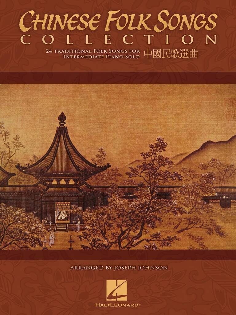 Chinese Folk Songs Collection: 24 Traditional Chinese Songs for Intermediate Piano Solo | Joseph Johnson | Piano Sheet Music Songbook with Cultural Notes, Illustrations, and China Map