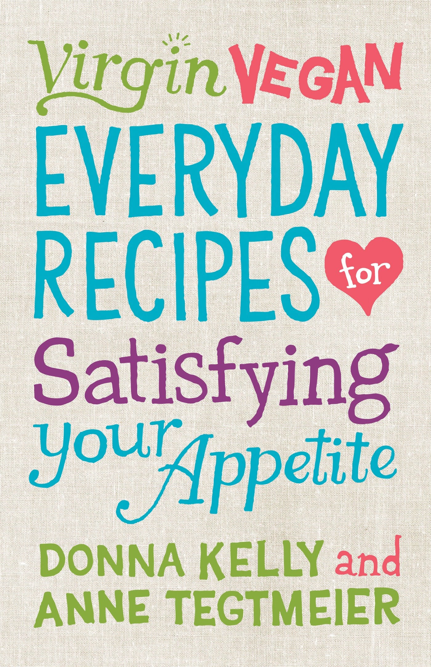 Virgin Vegan Everyday Recipes: For Satisfying Your Appetite - 9337