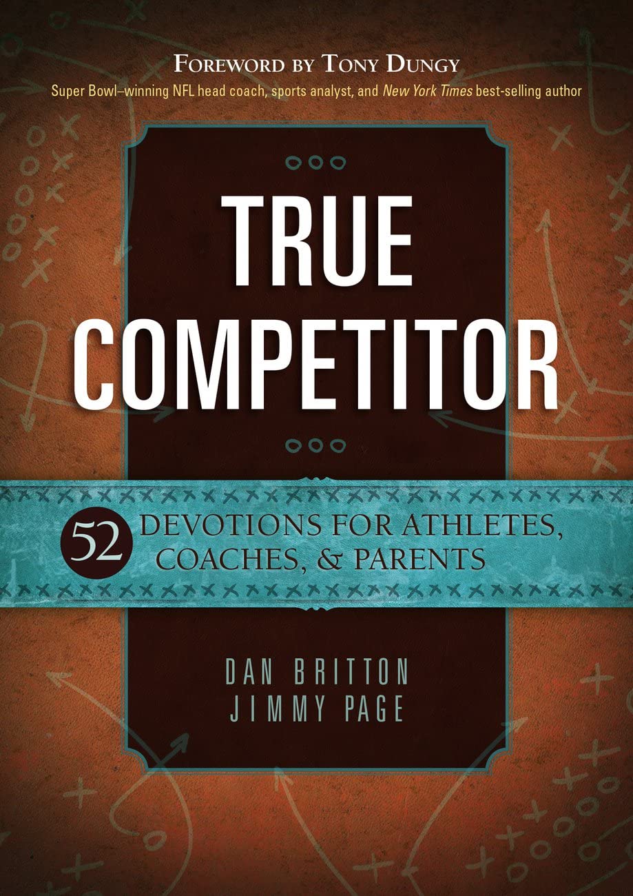 True Competitor: 52 Devotions for Athletes, Coaches, & Parents (Paperback) Weekly Devotional Book for Christian Athletes, Coaches, and Parents, Great Gift for Birthdays, Holidays, and More