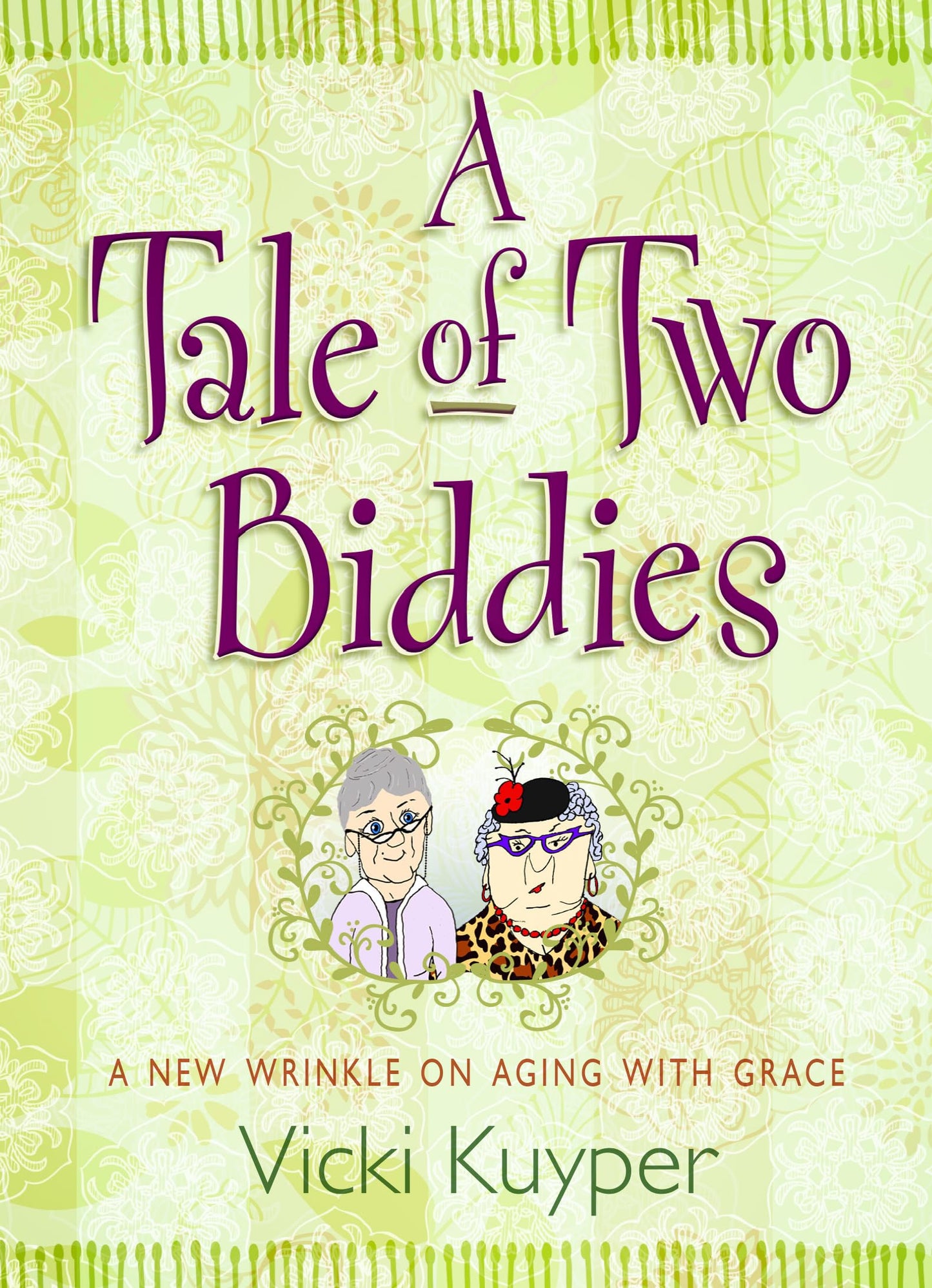 A Tale of Two Biddies: A New Wrinkle on Aging With Grace