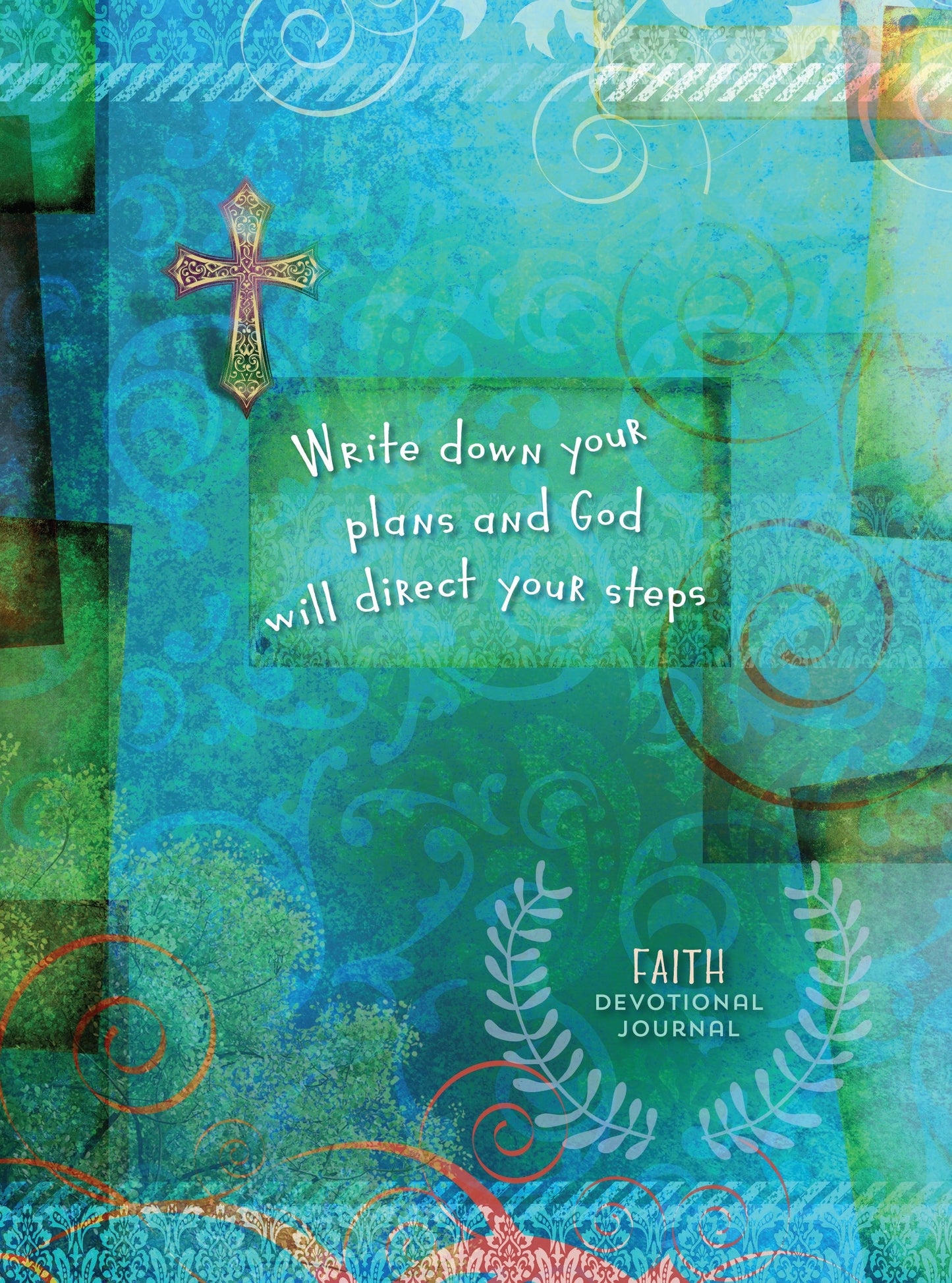 Write Down Your Plans and God Will Direct Your Steps: Faith Devotional Journal