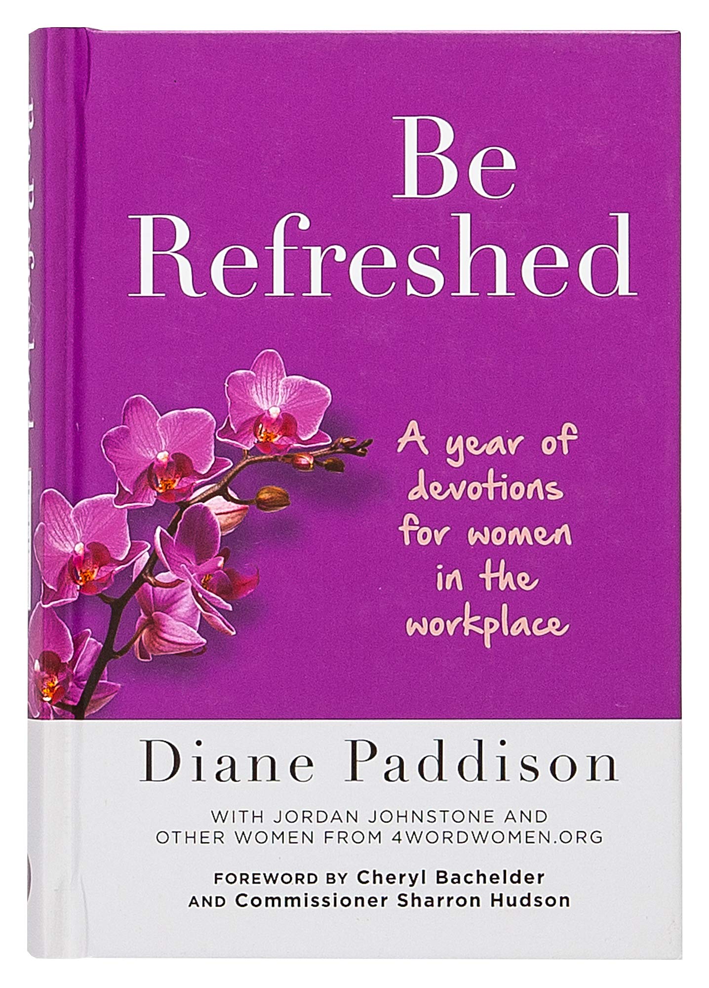 Be Refreshed: A Year of Devotions for Women in the Workplace