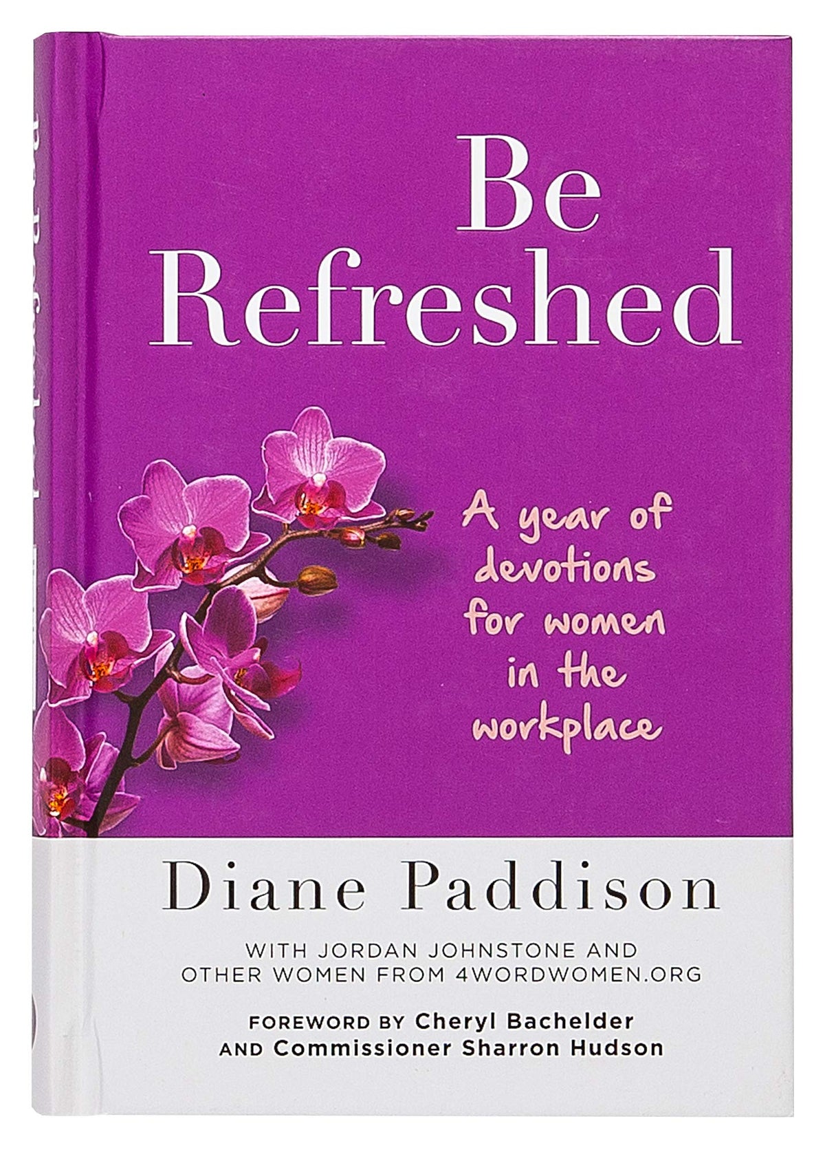 Be Refreshed: A Year of Devotions for Women in the Workplace