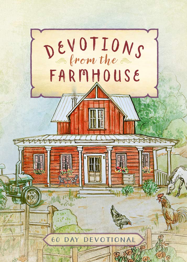 Devotions from the Farmhouse: 60 Day Devotional