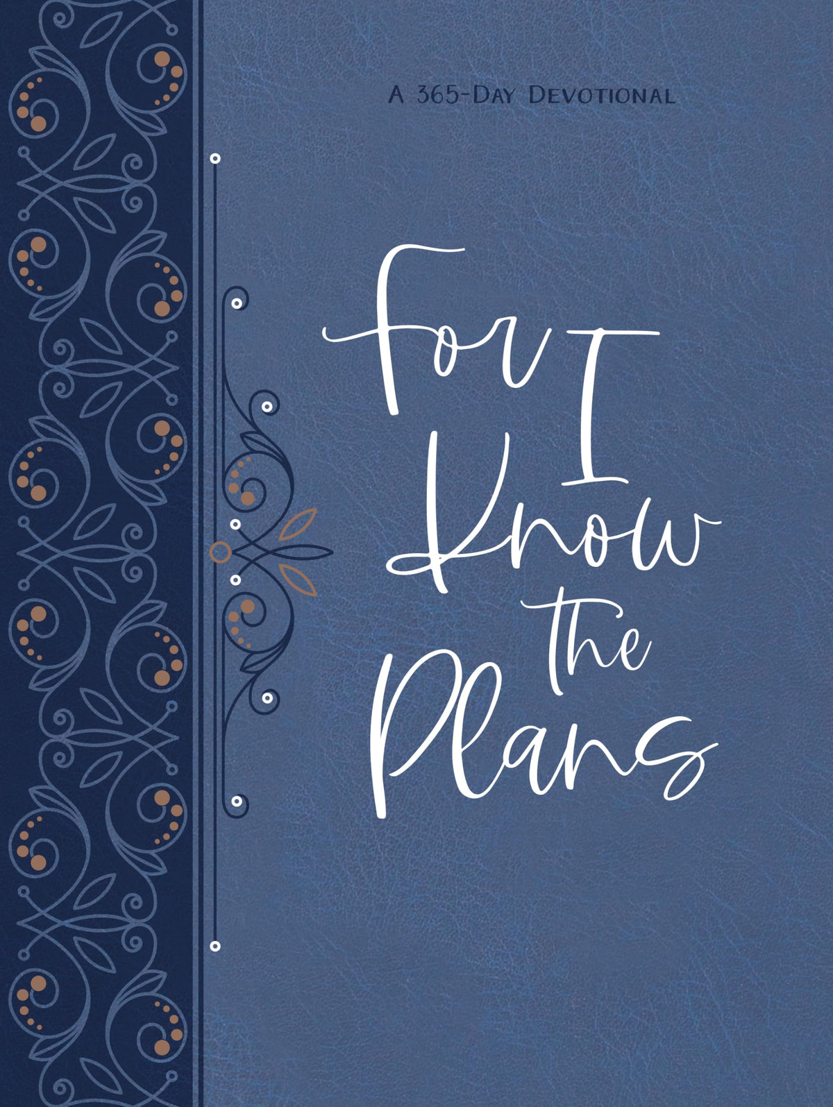 For I Know the Plans Ziparound Devotional: A 365-day Devotional (Ziparound Devotionals)