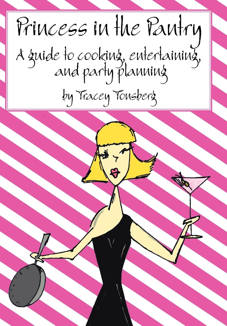 Princess in the Pantry: A guide to cooking, entertaining, and party planning - 2844