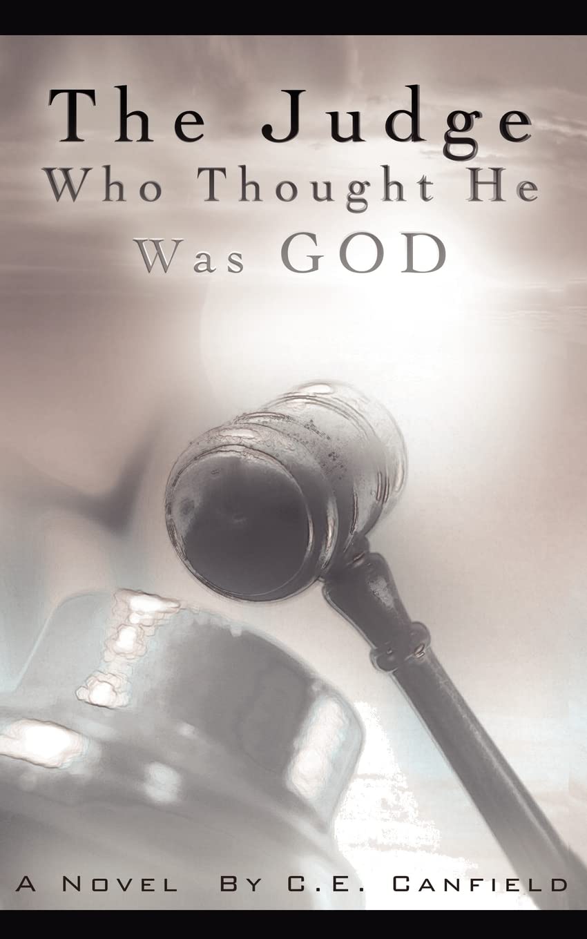 The Judge Who Thought He Was God
