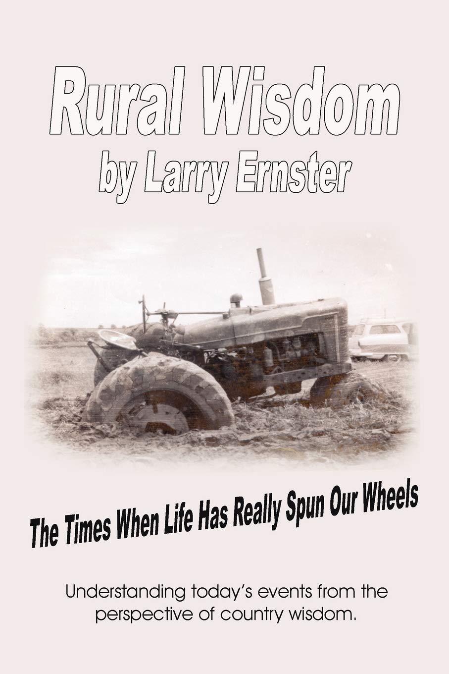 Rural Wisdom: The times when life has really spun our wheels