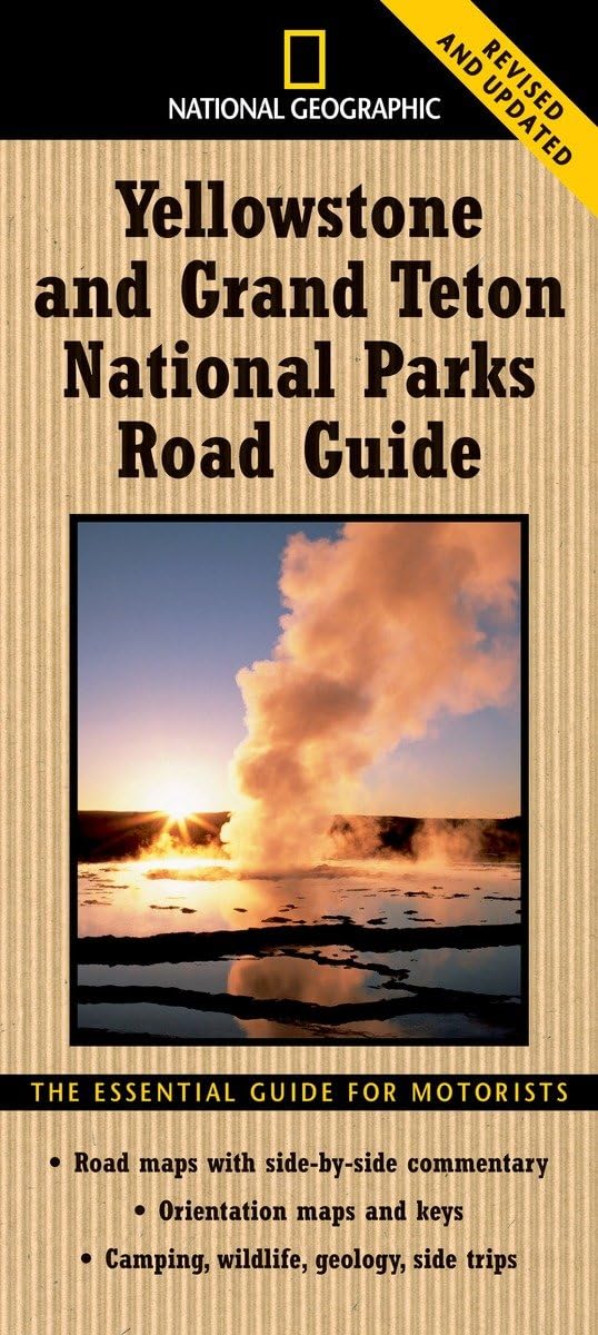 National Geographic Yellowstone and Grand Teton National Parks Road Guide: The Essential Guide for Motorists (National Park Road Guide)