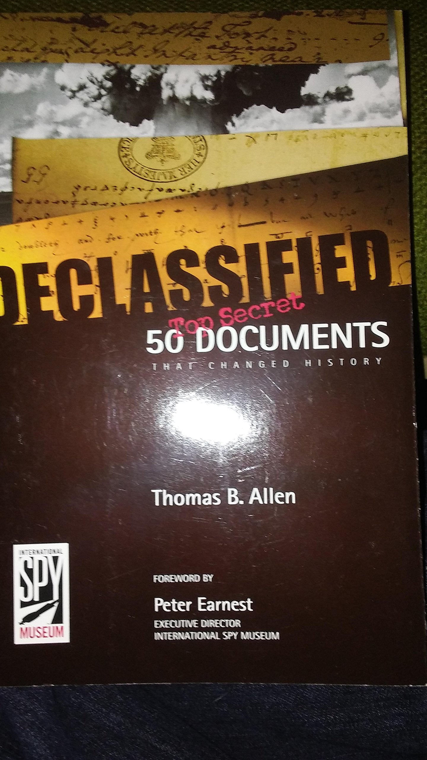 Declassified (Special Sales Edition): 50 Top-Secret Documents That Changed History