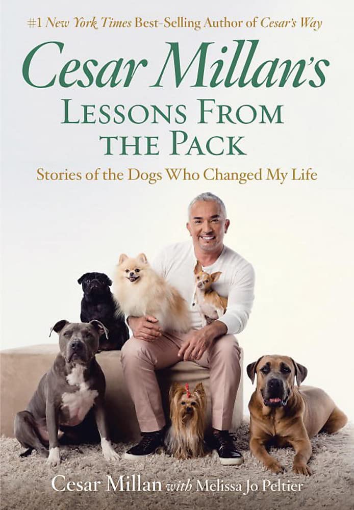 Cesar Millan's Lessons From the Pack: Stories of the Dogs Who Changed My Life - 7945