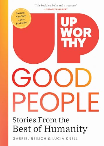 Upworthy - GOOD PEOPLE: Stories From the Best of Humanity - 7665