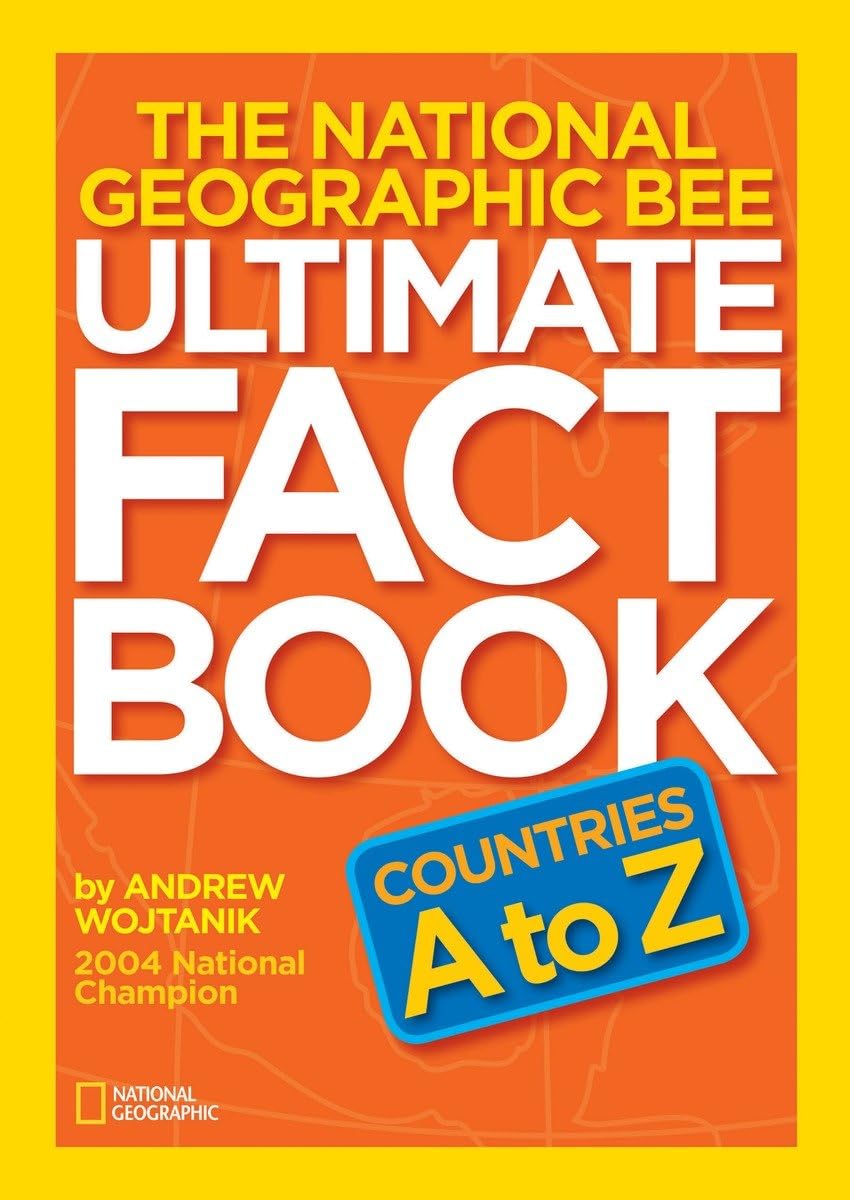 The National Geographic Bee Ultimate Fact Book: Countries A to Z - 320