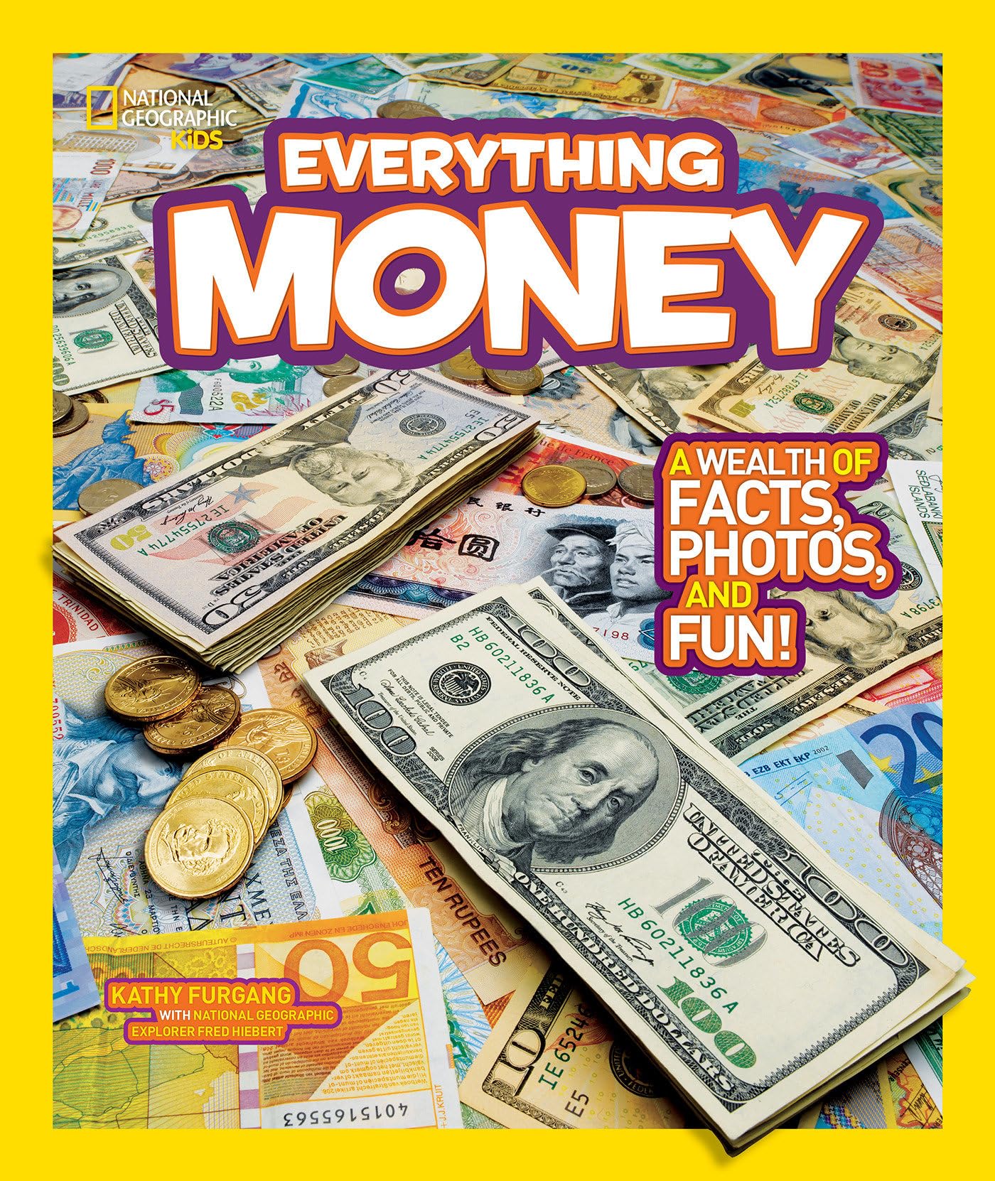National Geographic Kids Everything Money: A wealth of facts, photos, and fun! - 9326