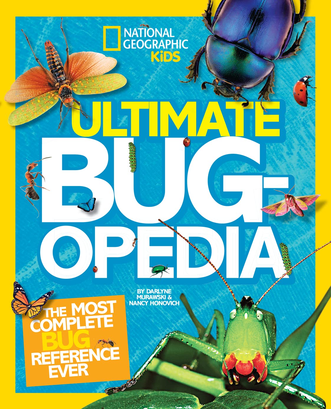 Ultimate Bugopedia: The Most Complete Bug Reference Ever (National Geographic Kids) - 7723