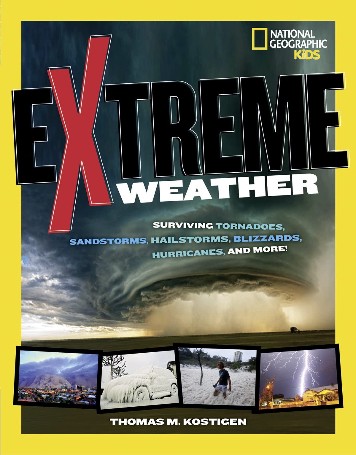 Extreme Weather: Surviving Tornadoes, Sandstorms, Hailstorms, Blizzards, Hurricanes, and More! (National Geographic Kids) - 1077