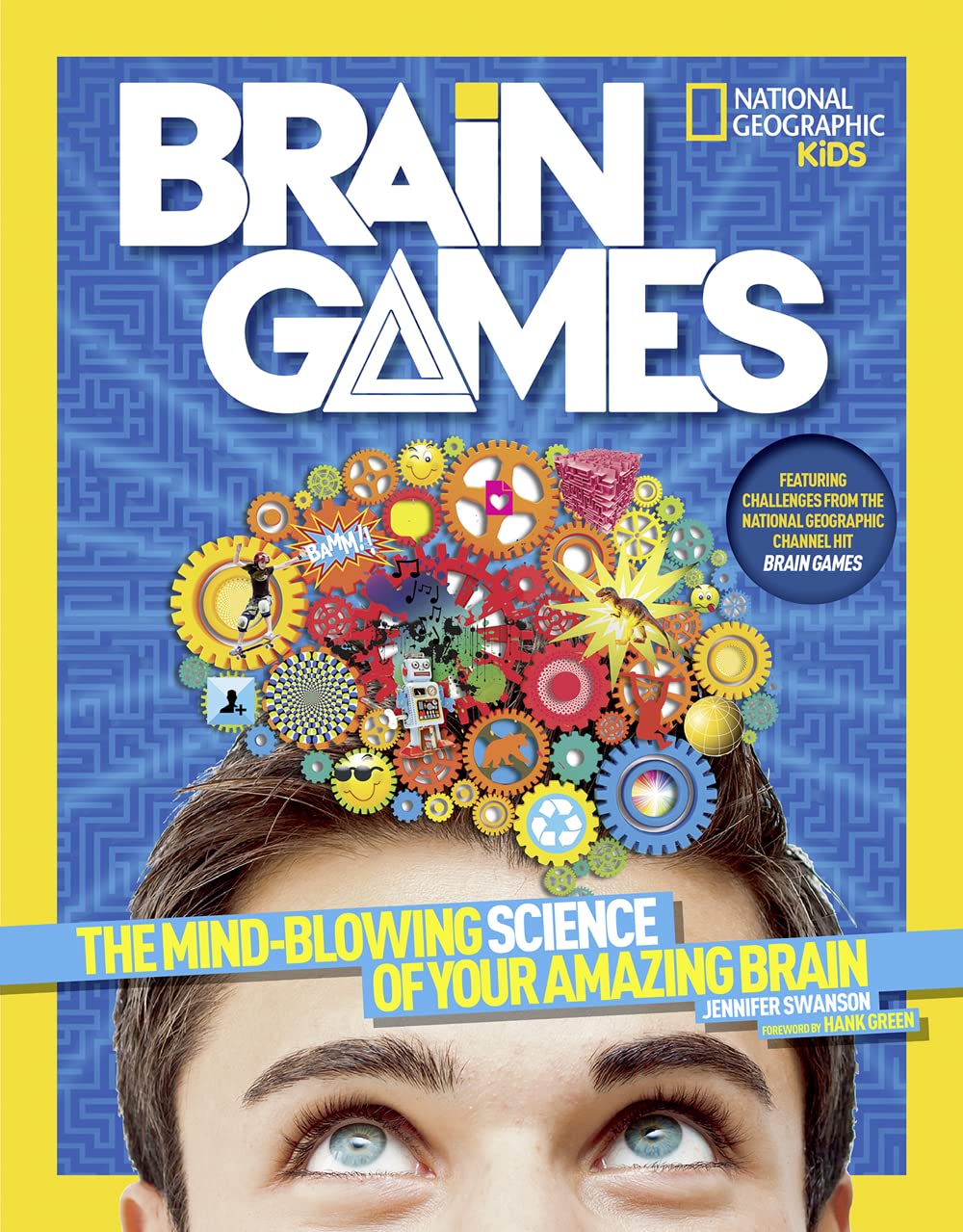 National Geographic Kids Brain Games: The Mind-Blowing Science of Your Amazing Brain - 7037