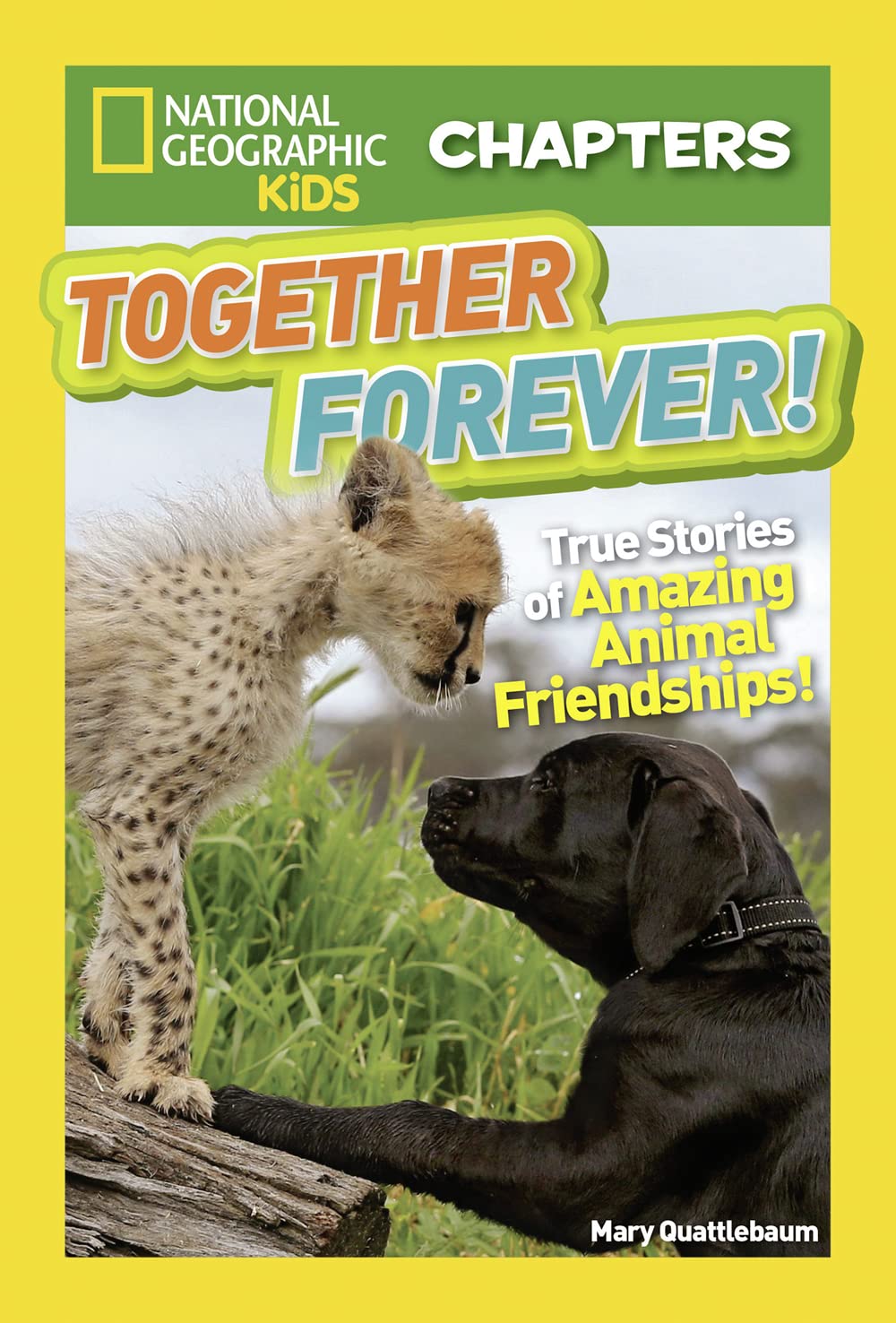National Geographic Kids Chapters: Together Forever: True Stories of Amazing Animal Friendships! (NGK Chapters) - 2975
