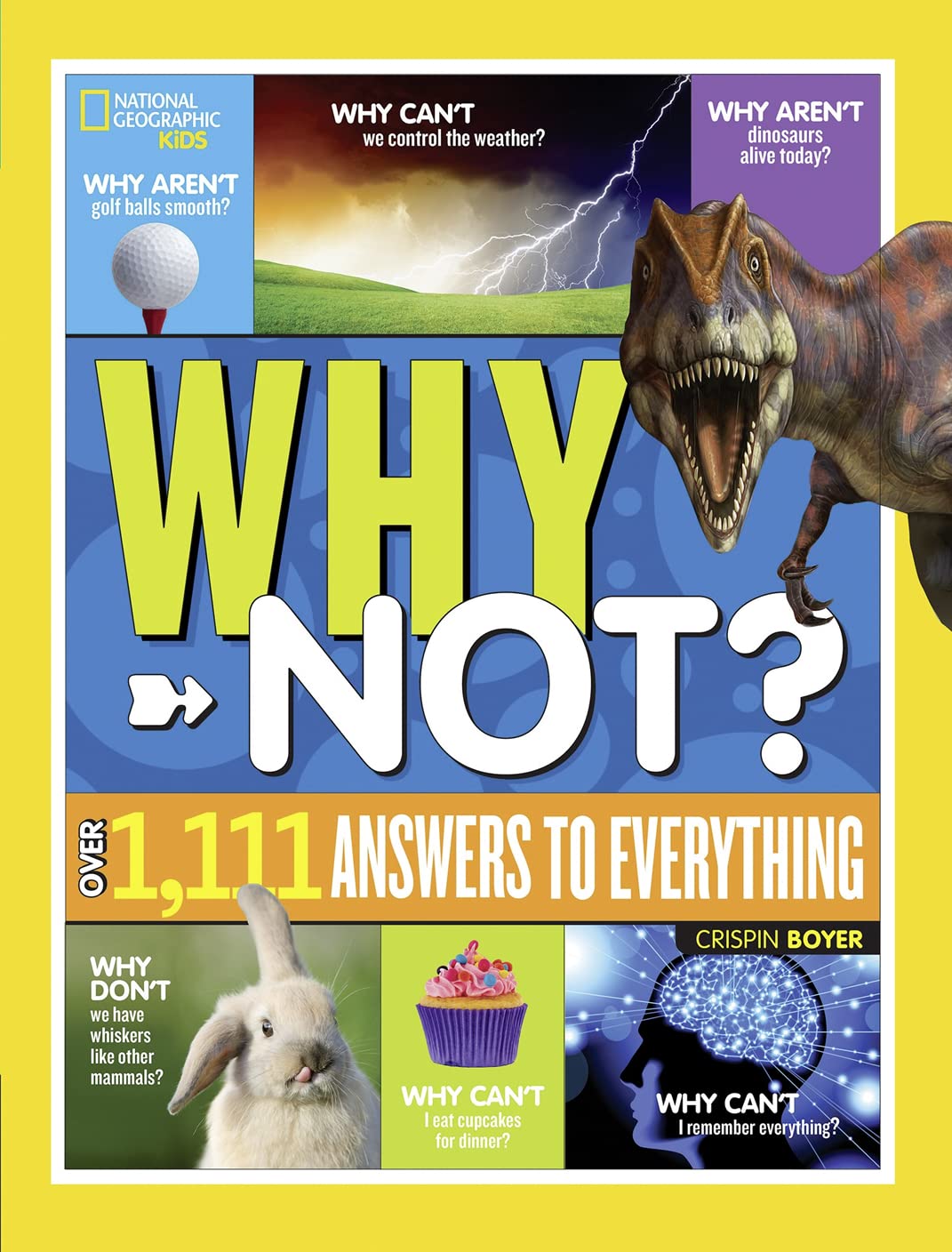 National Geographic Kids Why Not?: Over 1,111 Answers to Everything (NGK Why?) - 288