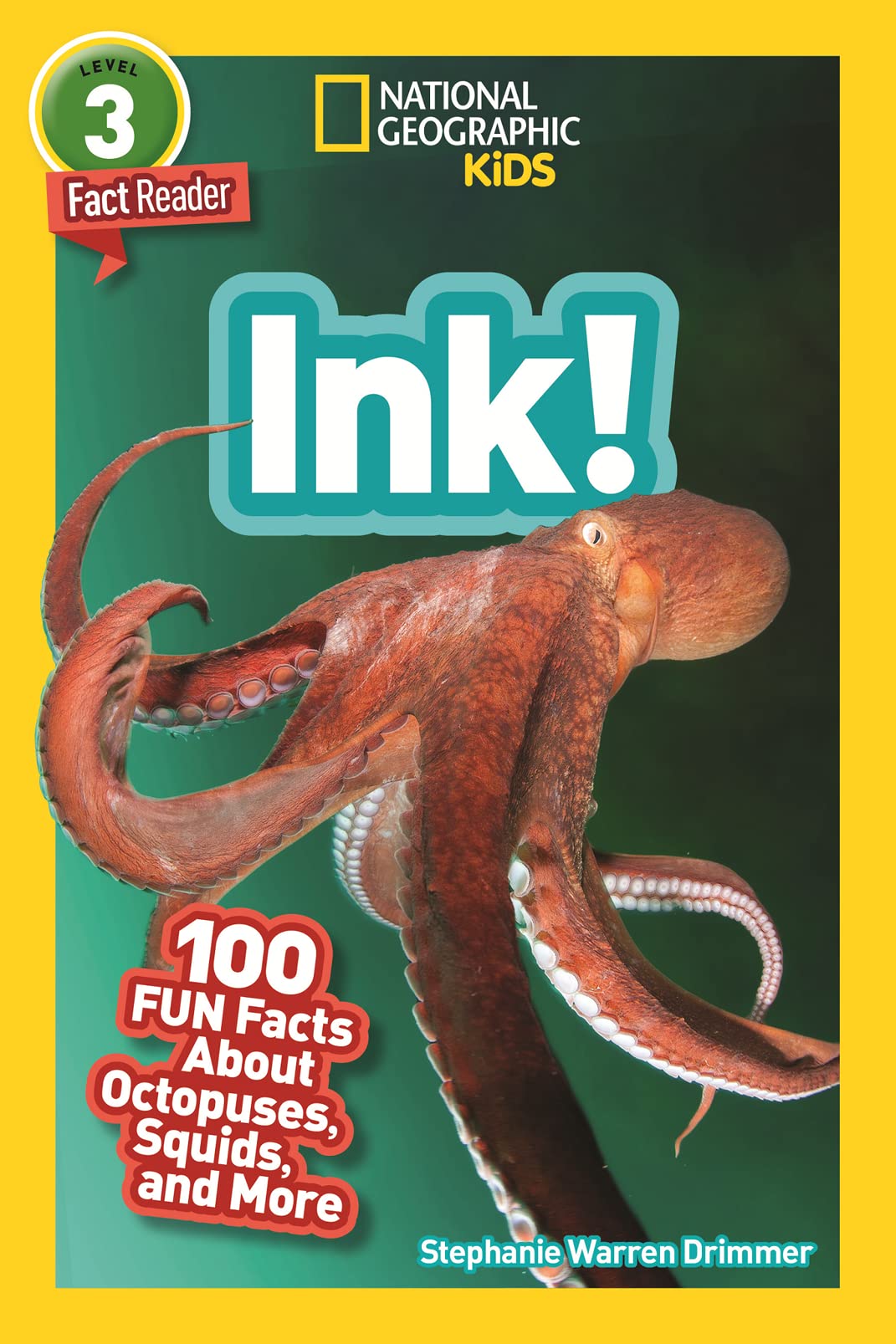 Ink! (National Geographic Geographic Kids Readers, Level 3/Fact Reader): 100 Fun Facts About Octopuses, Squid, and More (National Geographic Kids Readers)