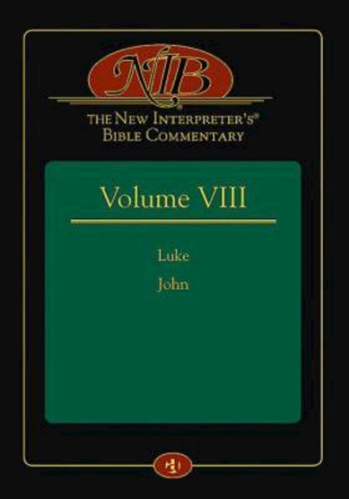 The New Interpreter's® Bible Commentary Volume VIII: Luke and John