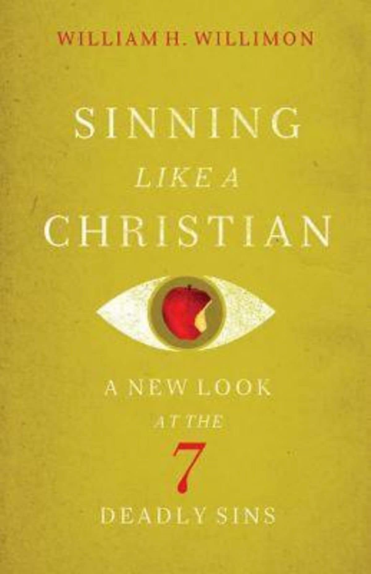 Sinning Like a Christian: A New Look at the 7 Deadly Sins
