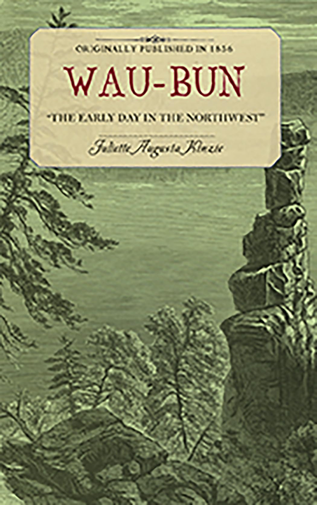 Wau-bun: The early day in the Northwest (Applewood Books)
