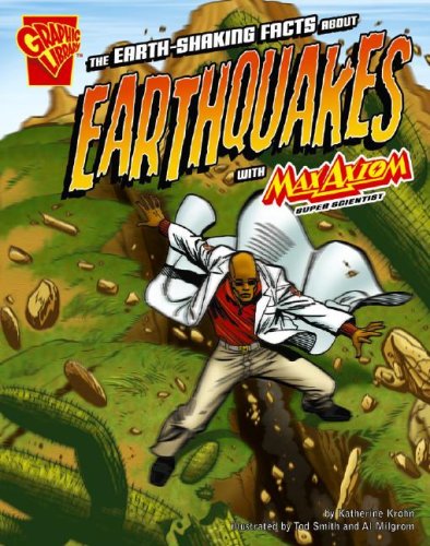 The Earth-Shaking Facts about Earthquakes with Max Axiom, Super Scientist