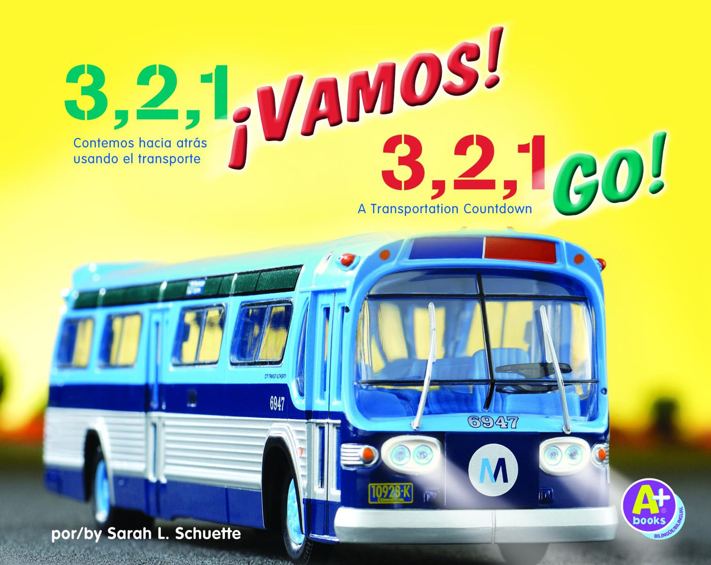 3, 2, 1 ¡Vamos!/3, 2, 1, Go!: Contemos hacia atrás usando el transporte/A Transportation Countdown (Vamos a contar / Counting Books) (Spanish and English Edition) - 7470