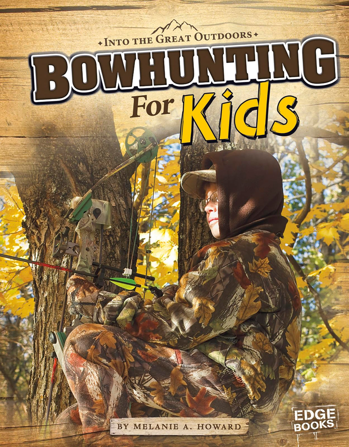 Bowhunting for Kids (Edge Books: Into the Great Outdoors)