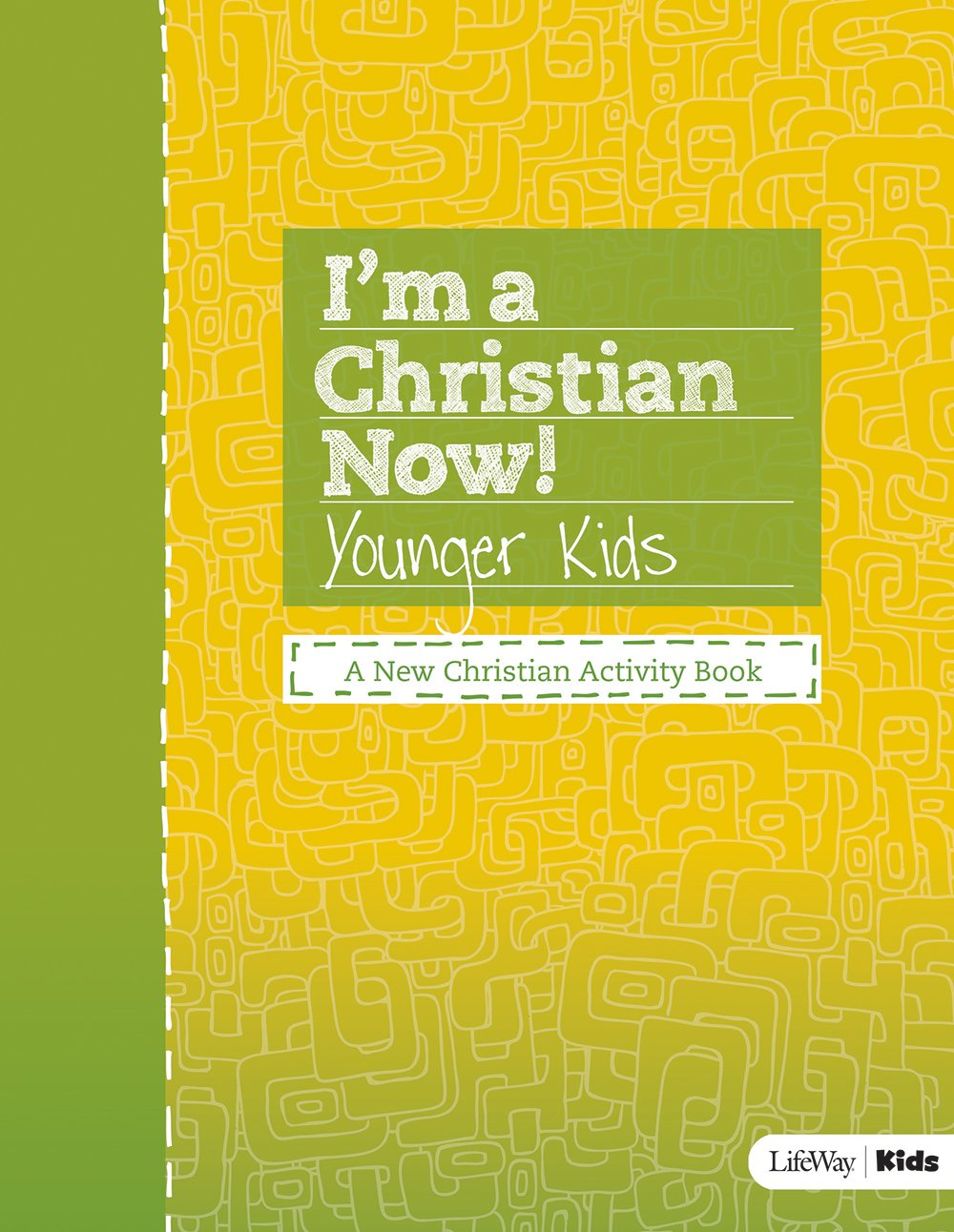 I'm a Christian Now (Younger Kids Guide)