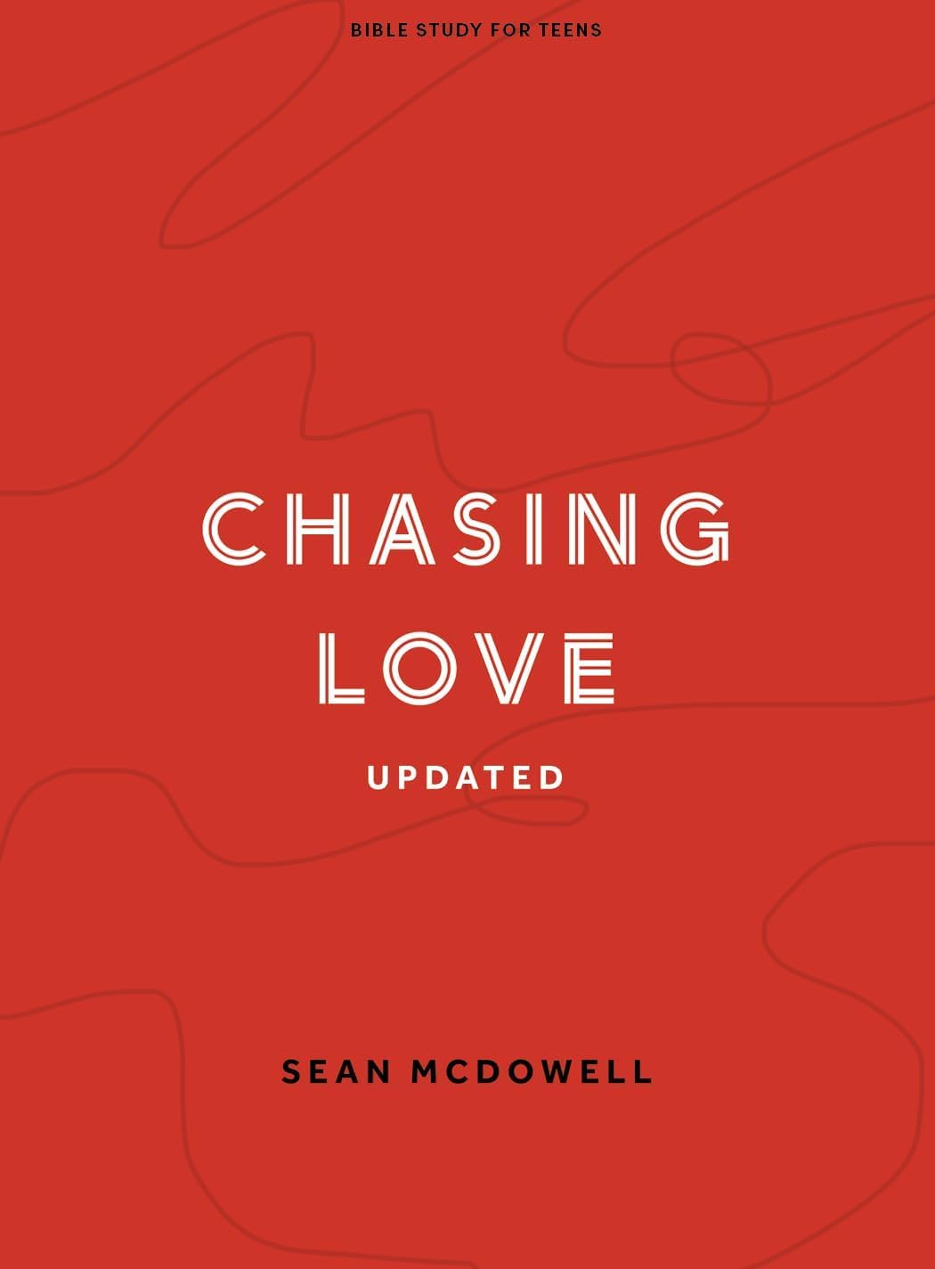 Chasing Love - Teen Bible Study Book: Bible Study for Teens - 7877