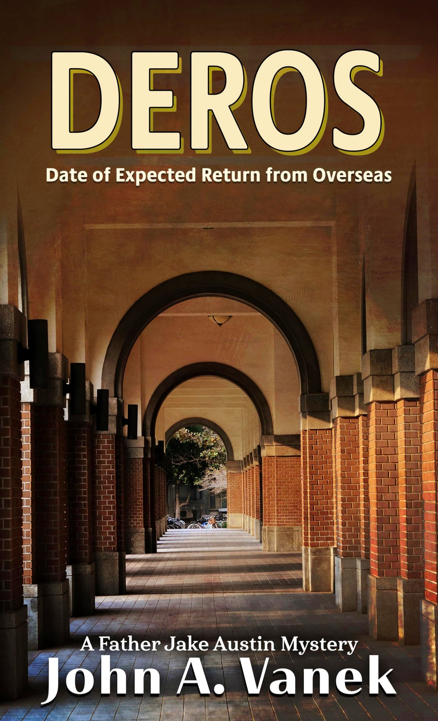 Deros: Date of Expected Return from Overseas (A Father Jake Austin Mystery, 1)