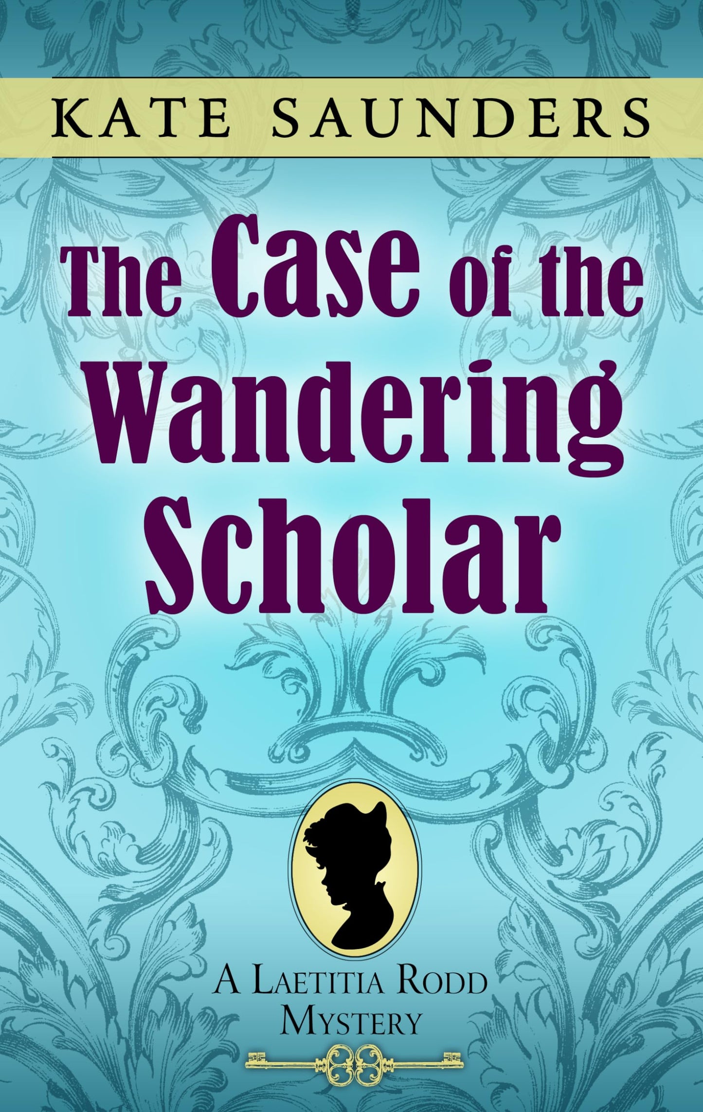 The Case of the Wandering Scholar (A Laetitia Rodd Mystery, 2)