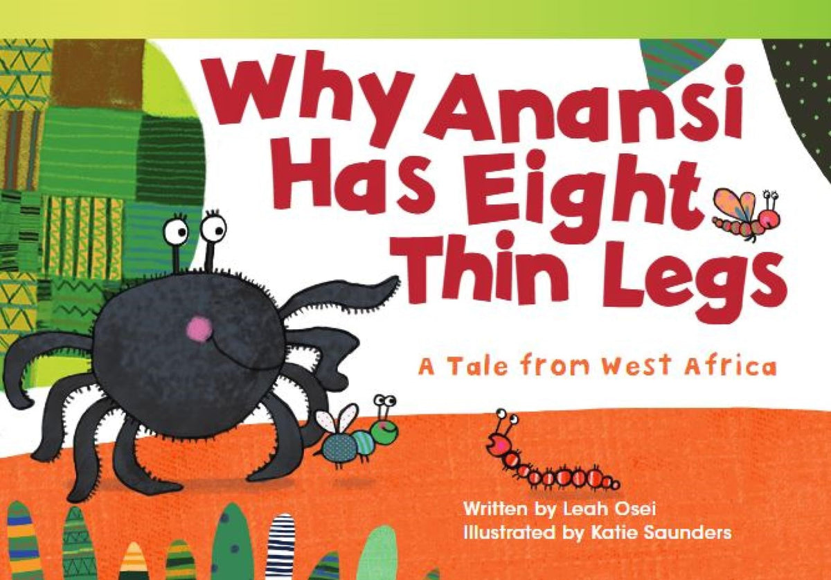 Why Anansi Has Eight Thin Legs: A Tale from West Africa