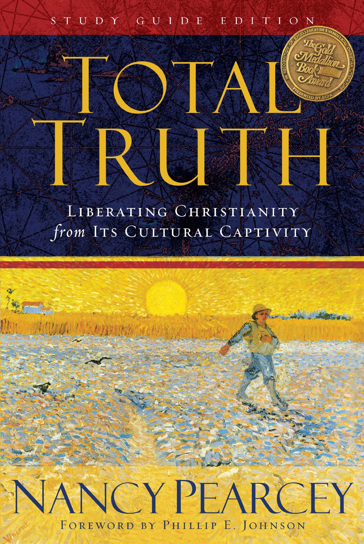 Total Truth: Liberating Christianity from Its Cultural Captivity (Study Guide Edition)