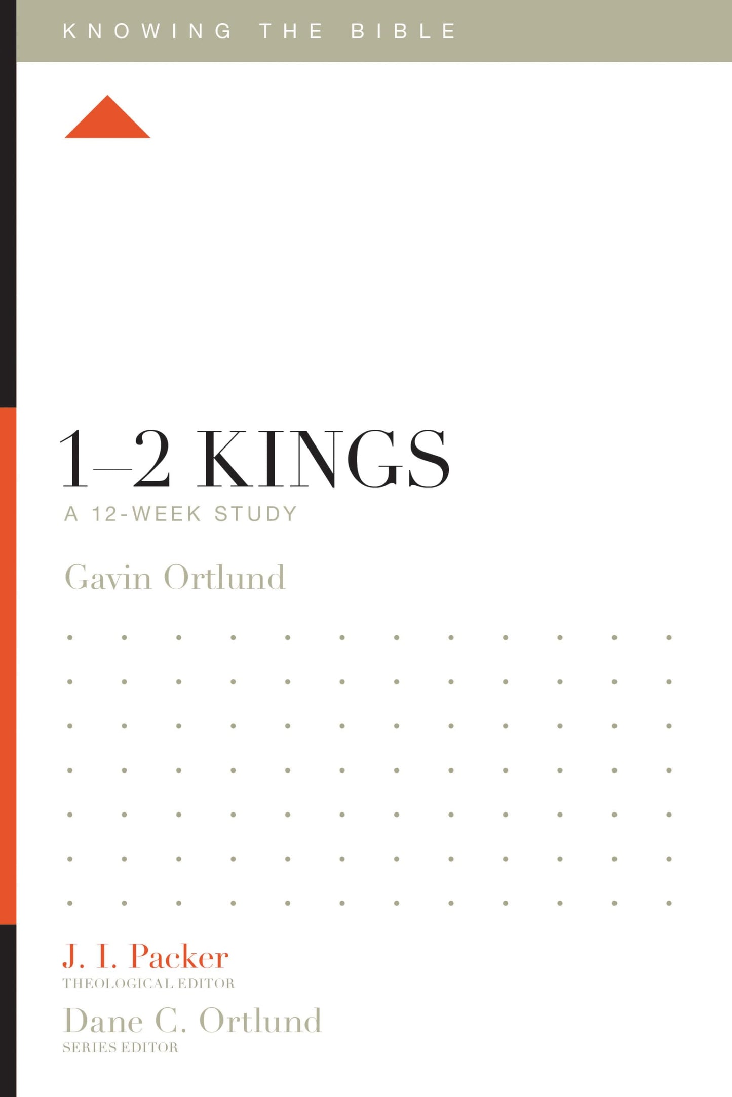 1–2 Kings: A 12-Week Study (Knowing the Bible)