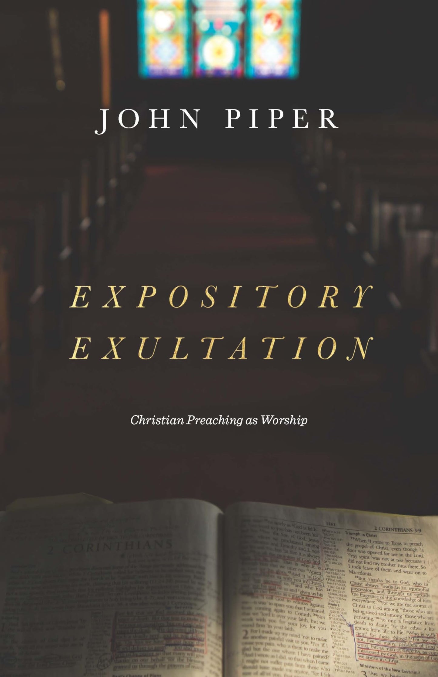 Expository Exultation: Christian Preaching as Worship - 1869