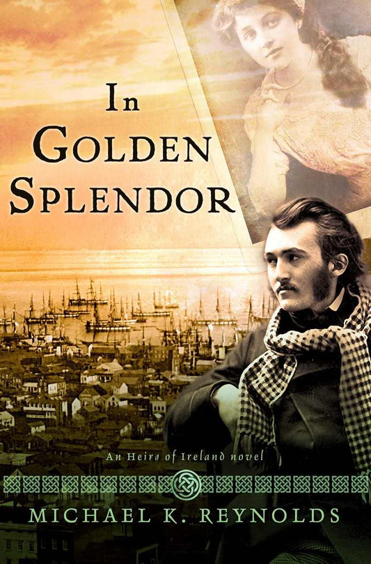 In Golden Splendor: An Heirs of Ireland Novel - 5427