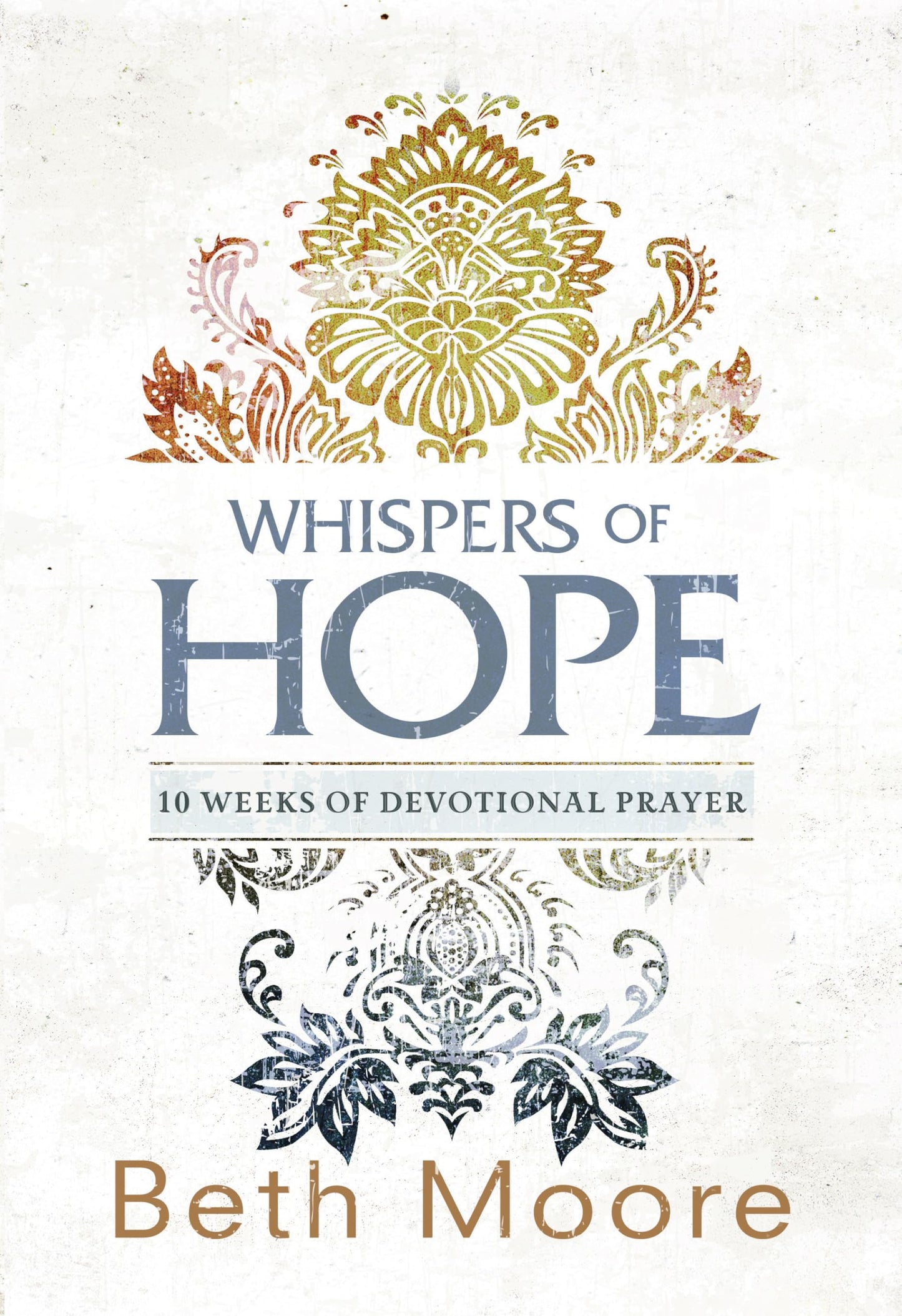 WHISPERS OF HOPE: 10 WEEKS OF DE
