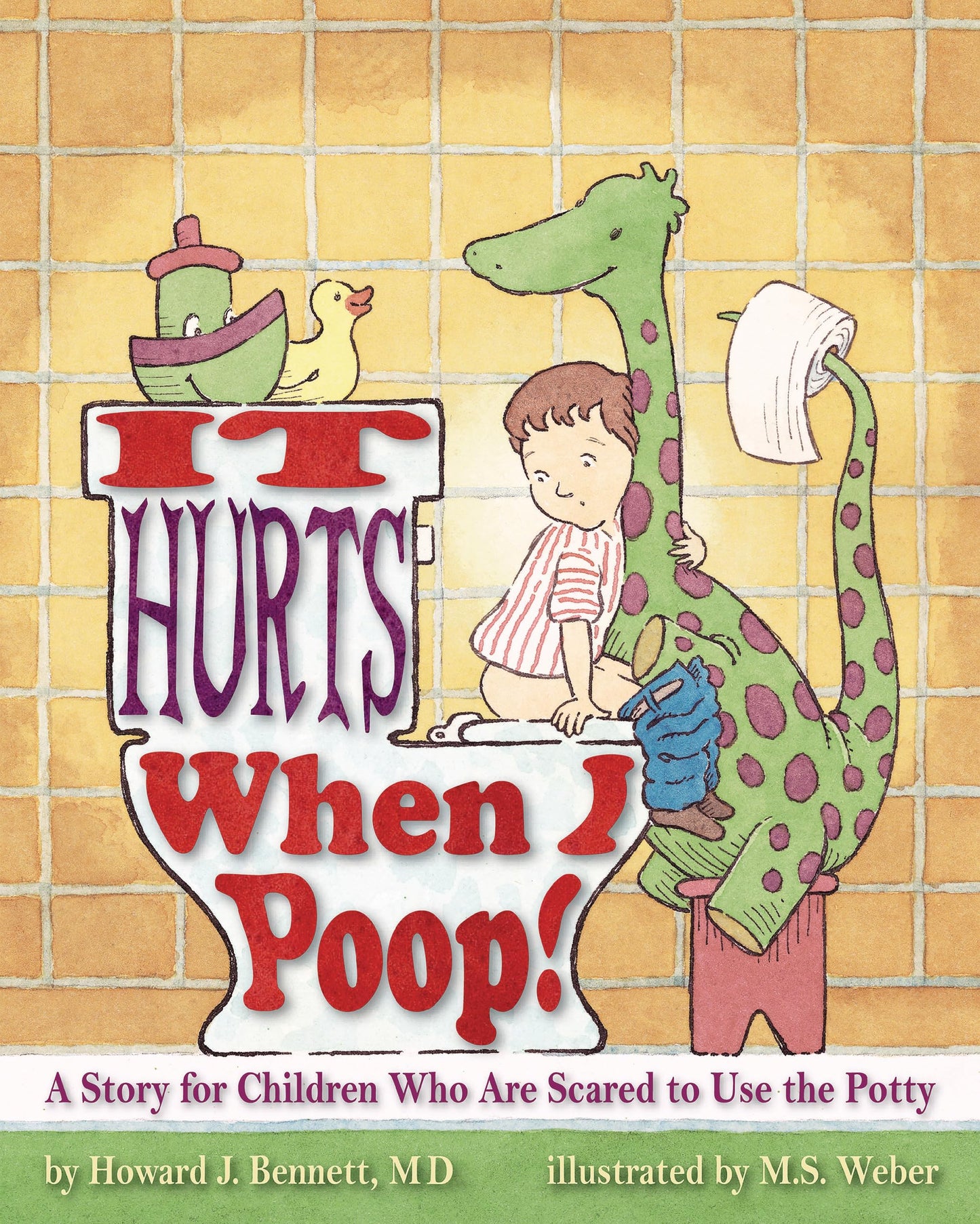 IT HURTS WHEN I POOP!: A STORY F