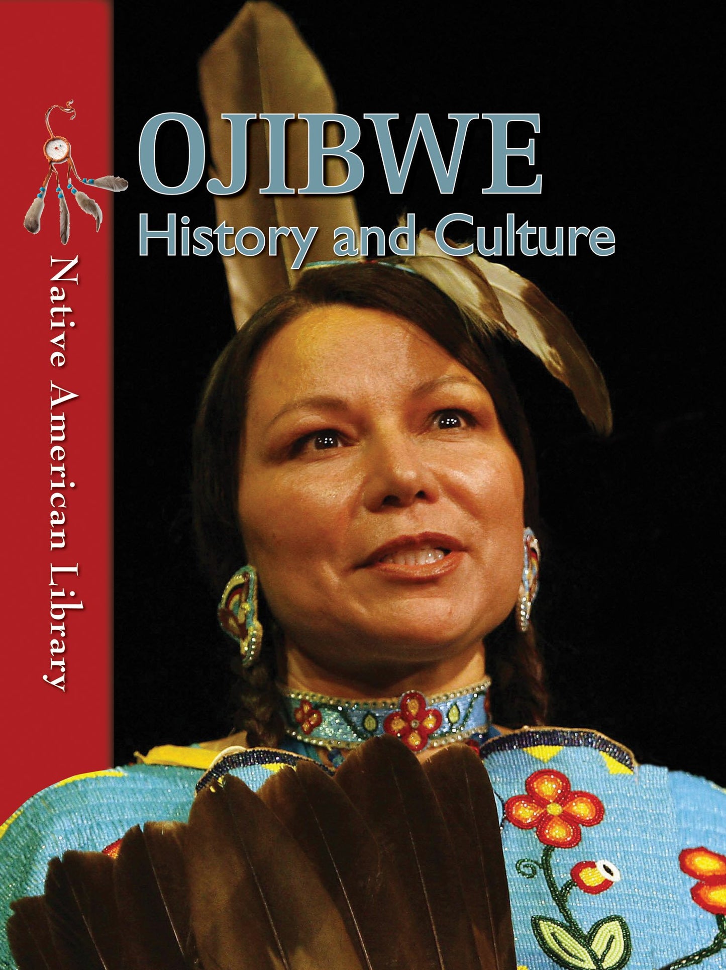 Ojibwe History and Culture (Native American Library)