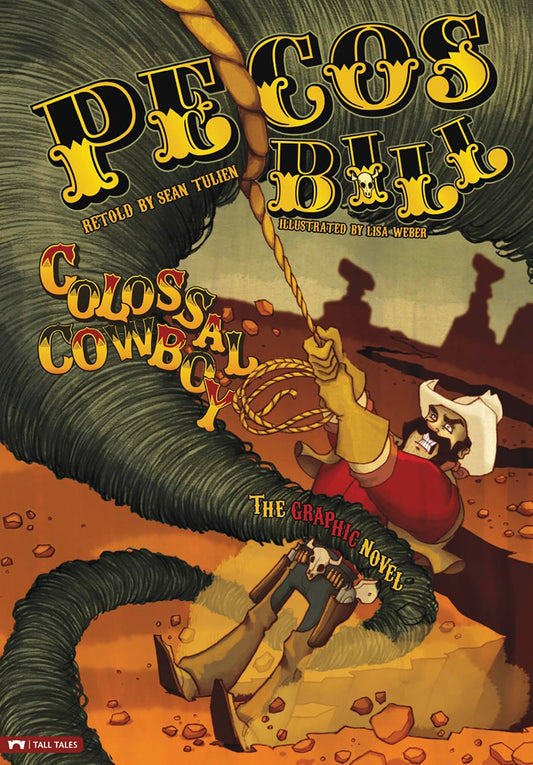 Pecos Bill, Colossal Cowboy: The Graphic Novel (Graphic Spin) (Graphic Spin (Quality Paper)) - 7487