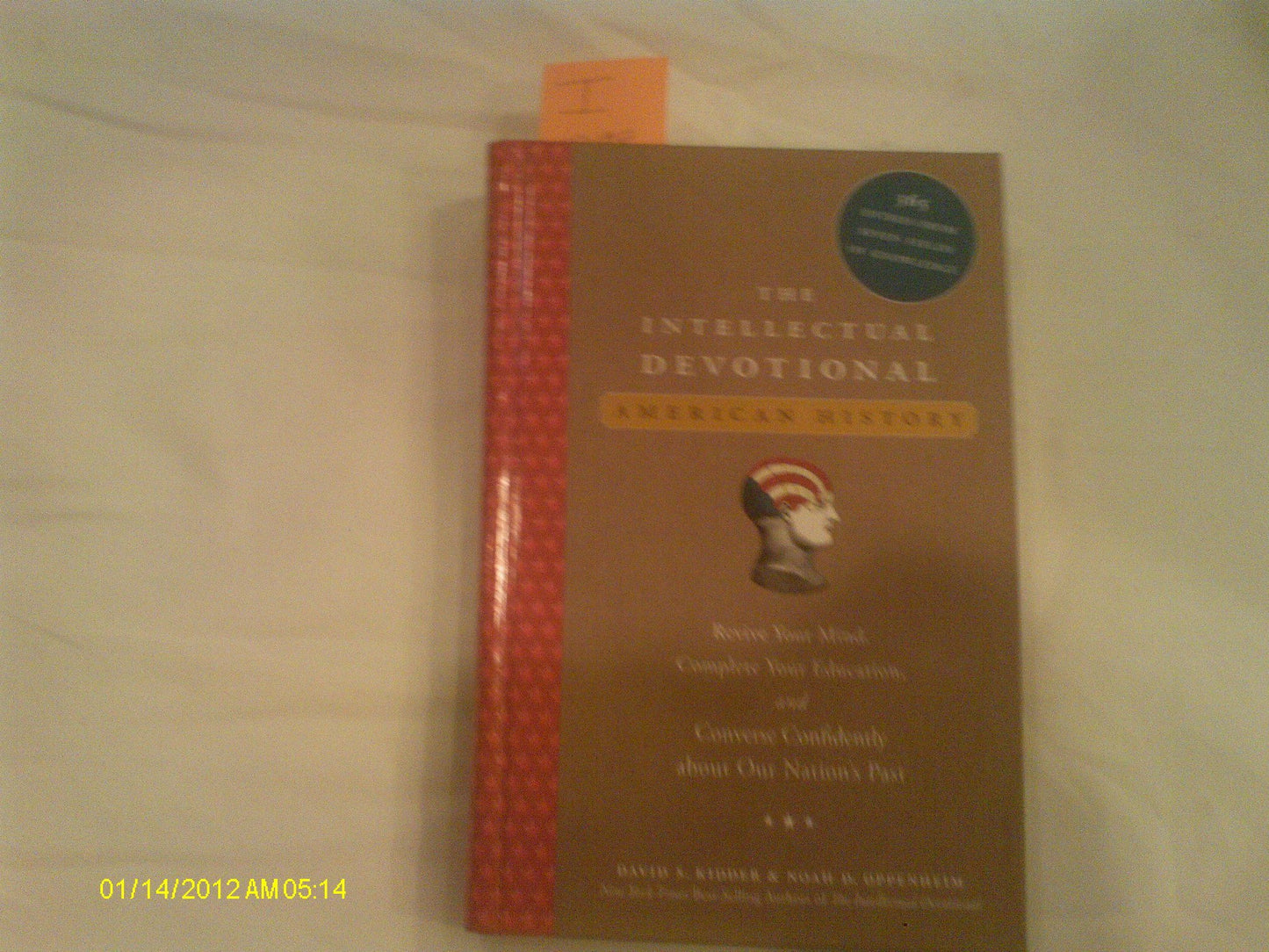 The Intellectual Devotional: American History: 365 Entries from Seven Fields of Knowledge