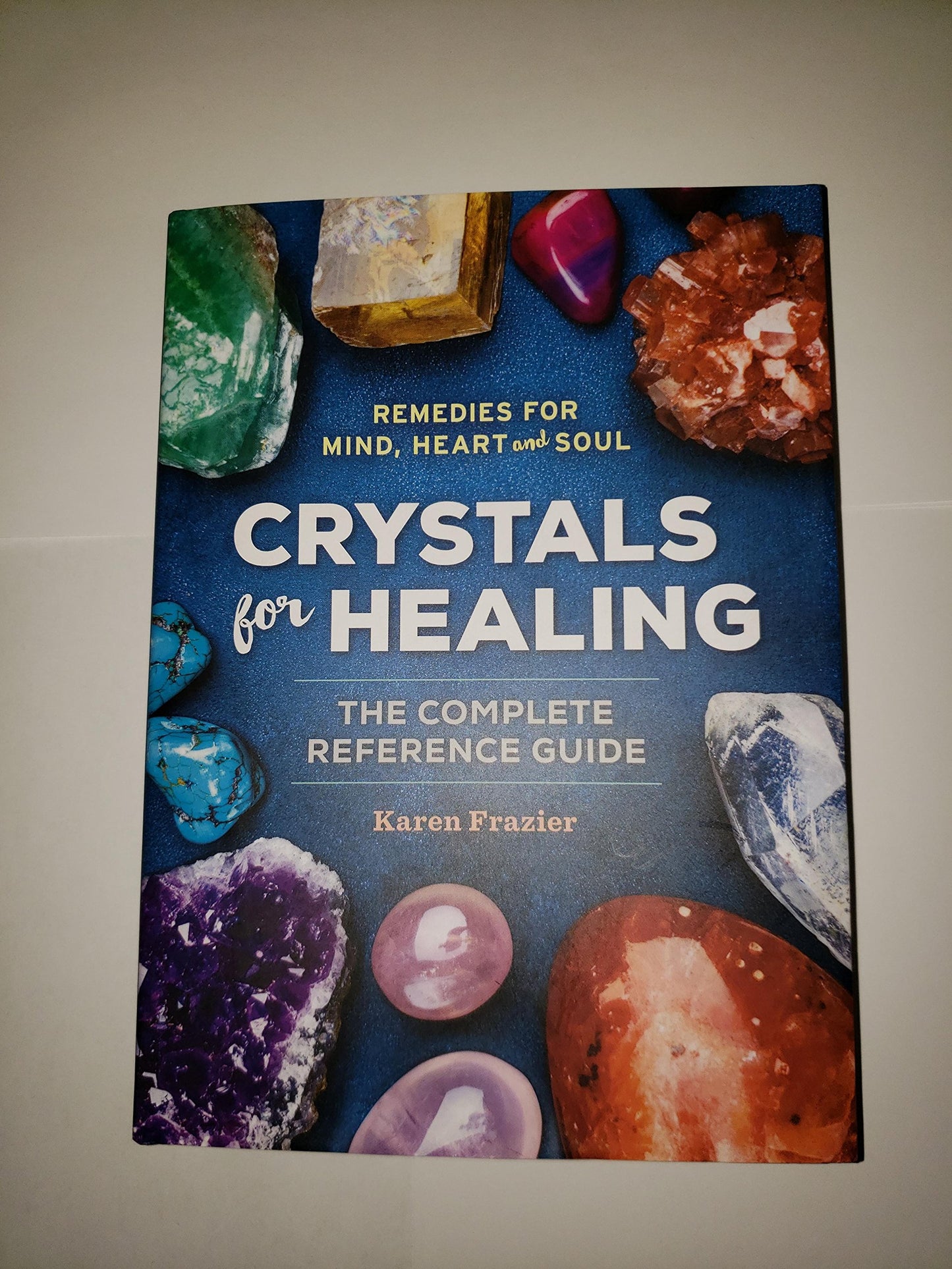 Crystals for Healing : The Complete Reference Guide