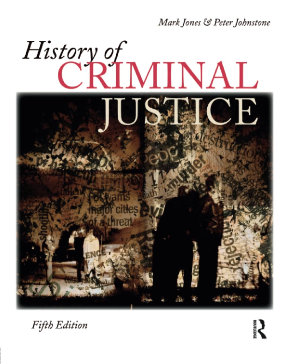 History of Criminal Justice, Fifth Edition
